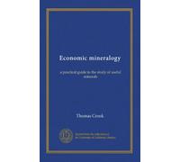 Economic mineralogy: a practical guide to the study of useful minerals