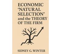 Economic Natural selection and the theory of the firm