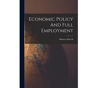 Economic Policy And Full Employment