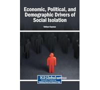 Economic, Political, and Demographic Drivers of Social Isolation