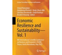Economic Resilience and Sustainability-Vol. 1: 8th International Scientific Conference on Business and Economics (ISCBE), Tetovo, North Macedonia, May ... Proceedings in Business and Economics)