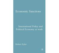 Economic Sanctions: International Policy and Political Economy at Work
