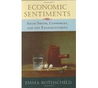 Economic sentiments.: Adam Smith, Condorcet, and the Elightenment