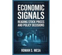 ECONOMIC SIGNALS: READING STOCK PRICES AND POLICY DECISIONS: How Asset Markets Reflect Inflation, Employment, and Monetary Strategy