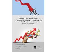 Economic Slowdown, Unemployment, and Inflation: A Global Outlook