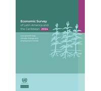 Economic Survey of Latin America and the Caribbean 2024 : Low-growth Trap Climate Change and Employment Trends