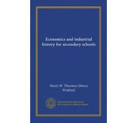 Economics and industrial history for secondary schools