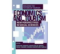 Economics and Tourism: New Perspectives in Social Sciences (Building the Future of Tourism)