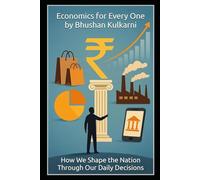 Economics for Every One: How We Shape the Nation Through Our Daily Decisions (Timeless Wisdom Series)
