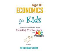 ECONOMICS FOR KIDS: A Fun Guide to Economics and Finance (Vipinancy: The Curious Minds Collection)