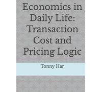 Economics in Daily Life: Transaction Cost and Pricing Logic