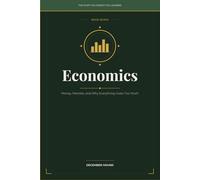 Economics: Money, Markets, and Why Everything Costs Too Much (THE STUFF YOU FORGOT YOU LEARNED)