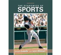 Economics of Sports, The:United States Edition (Pearson Series in Economics)