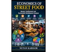 Economics of Street Food: Market, Employment and Sustainable Development Analysis