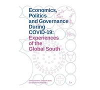 Economics, Politics and Governance During COVID-19: Experiencesof the Global South: 9 (World Society Studies)
