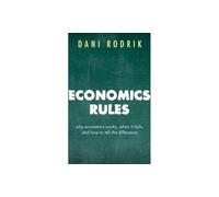 Reglas de la economía – por qué la economía funciona, cuándo falla y cómo distinguirlo