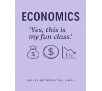 Economics: Yes, this is my fun class (Smiles Between the Lines)