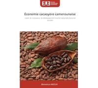 Économie cacaoyère camerounaise: Levier de croissance, de développement local et n¿ud des fractures sociales