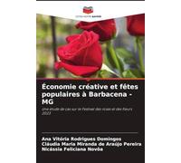 Économie créative et fêtes populaires à Barbacena - MG: Une étude de cas sur le Festival des roses et des fleurs 2023