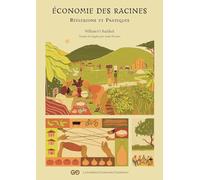 Économie des racines: Réflexions et pratiques