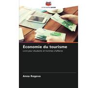 Économie du tourisme: Livre pour étudiants et hommes d'affaires