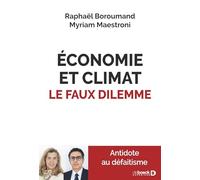 Economie et climat : le faux dilemme: Antidote au défaitisme
