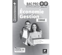 Economie-Gestion 1re Tle Bac Pro Ressources Plus: Corrigé