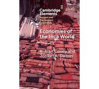 Economies of the Inca World (Elements in Ancient and Pre-modern Economies)
