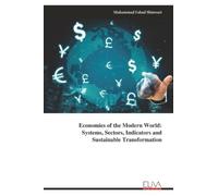 Economies of the Modern World: Systems, Sectors, Indicators and Sustainable Transformation