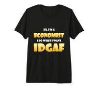 Economist Idgaf Funny Occupational Costume Economics Major Camiseta Premium