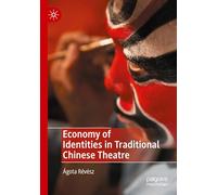 Economy of Identities in Traditional Chinese Theatre