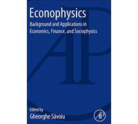 Econophysics: Background and Applications in Economics, Finance, and Sociophysics