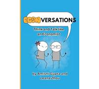 Econversations: Think and Talk like an Economist