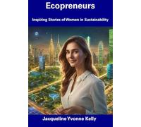 Ecopreneurs: Inspiring Stories of Women in Sustainability