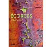 Ecorces: Voyage dans l'intimité des arbres du monde