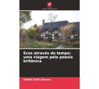 Ecos através do tempo: uma viagem pela poesia britânica