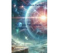 Ecos Da Galáxia Perdida (ebook)