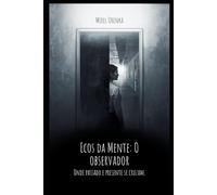 Ecos da Mente: O observador