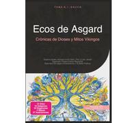 Ecos de Asgard: Crónicas de Dioses y Mitos Vikingos (Mitología)