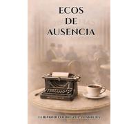 Ecos de ausencia