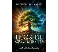Ecos de Crecimiento: Sabiduría para el Camino