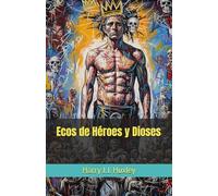 Ecos de Héroes y Dioses (Senderos de la palabra)