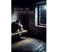 Ecos De Insanidade (ebook)