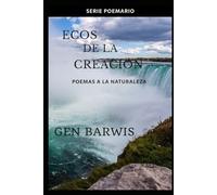 Ecos de la Creación: Poemas de la Naturaleza (Poemarios)