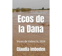 Ecos de la Dana: Voces de Valencia, 2024