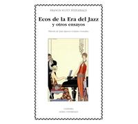 Ecos de la Era del Jazz y otros ensayos (Letras Universales)