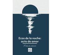 Ecos de la noche: Acto de amor