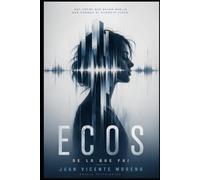 ECOS: DE LO QUE FUI