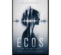 ECOS: DE LO QUE FUI (Serie filosofía, psicología y mitos)