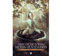 Ecos De Los Mitos Olvidados
